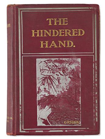 (LITERATURE.) Sutton E. Griggs. The Hindered Hand: or, The Reign of the Repressionist.